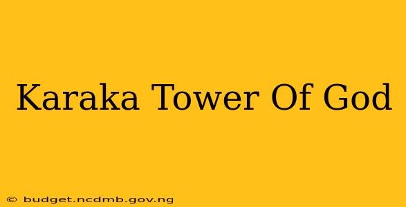 Karaka Tower Of God