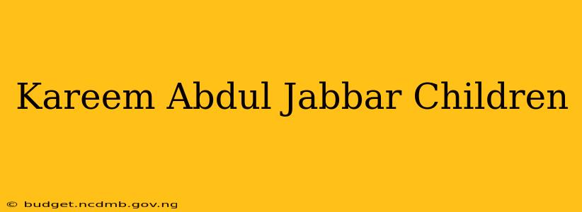 Kareem Abdul Jabbar Children
