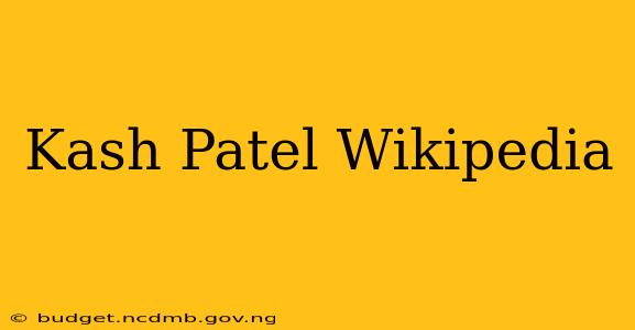 Kash Patel Wikipedia