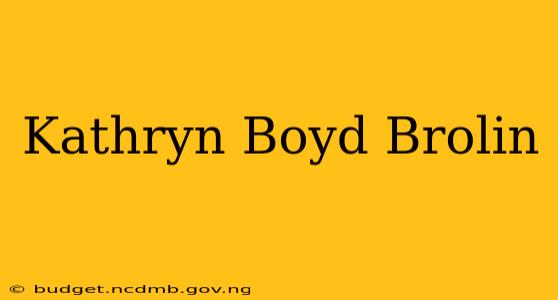 Kathryn Boyd Brolin