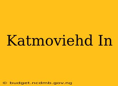 Katmoviehd In