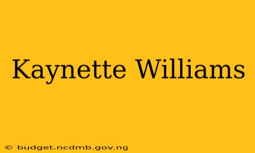 Kaynette Williams