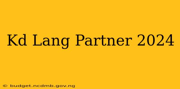 Kd Lang Partner 2024