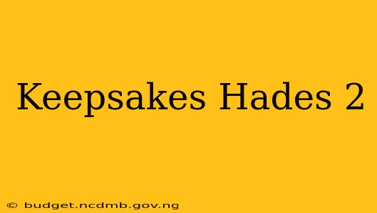 Keepsakes Hades 2