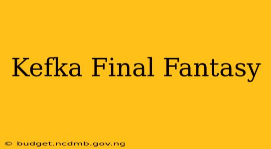 Kefka Final Fantasy