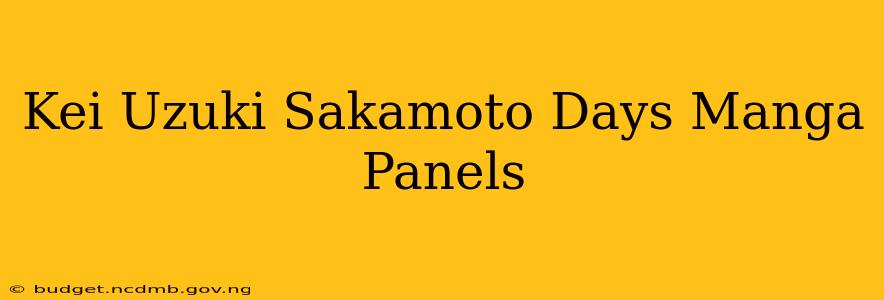 Kei Uzuki Sakamoto Days Manga Panels
