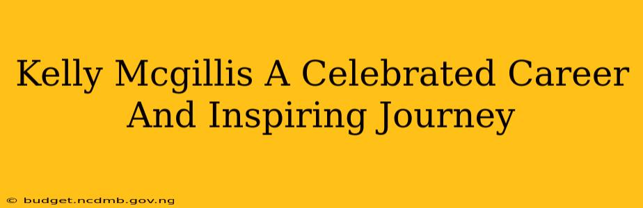 Kelly Mcgillis A Celebrated Career And Inspiring Journey