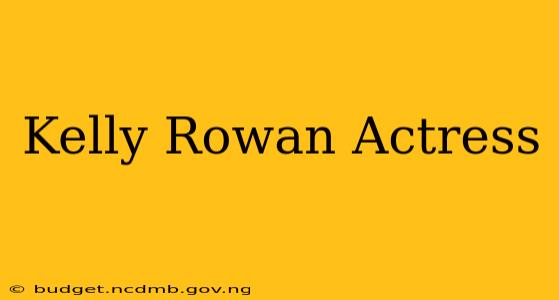 Kelly Rowan Actress
