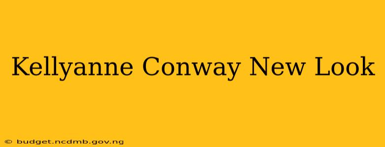 Kellyanne Conway New Look