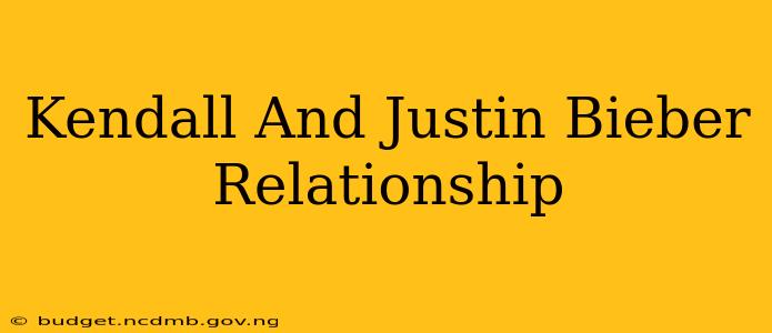 Kendall And Justin Bieber Relationship