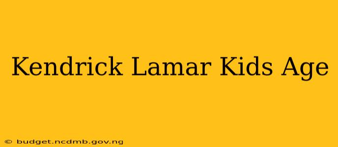 Kendrick Lamar Kids Age