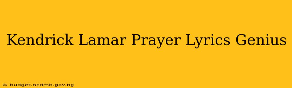 Kendrick Lamar Prayer Lyrics Genius