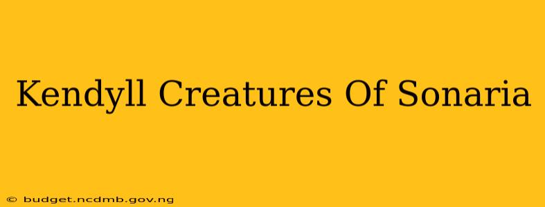 Kendyll Creatures Of Sonaria