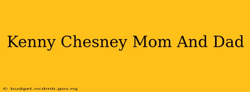 Kenny Chesney Mom And Dad