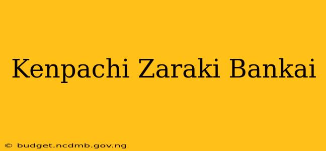 Kenpachi Zaraki Bankai