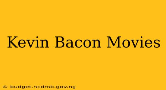 Kevin Bacon Movies
