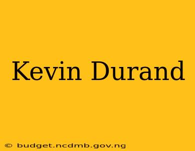 Kevin Durand