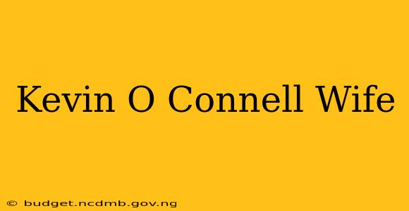 Kevin O Connell Wife