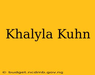 Khalyla Kuhn