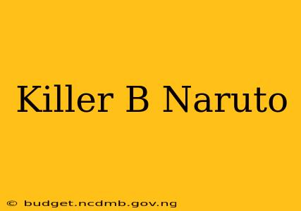 Killer B Naruto