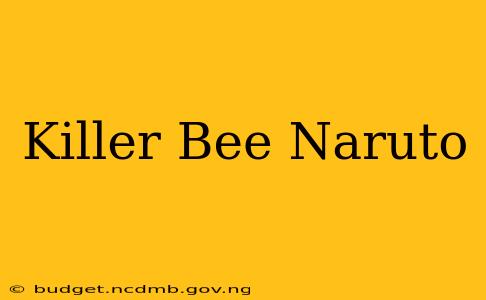 Killer Bee Naruto