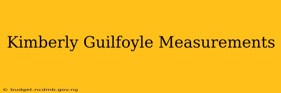 Kimberly Guilfoyle Measurements