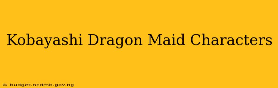 Kobayashi Dragon Maid Characters