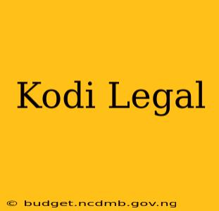 Kodi Legal