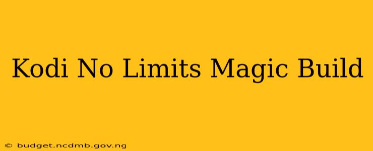 Kodi No Limits Magic Build