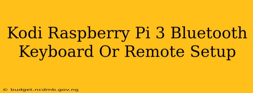 Kodi Raspberry Pi 3 Bluetooth Keyboard Or Remote Setup
