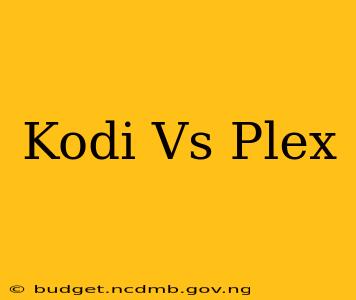Kodi Vs Plex