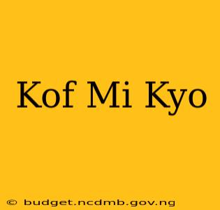 Kof Mi Kyo