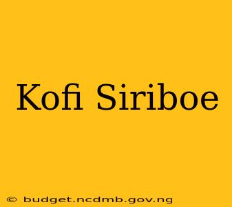 Kofi Siriboe