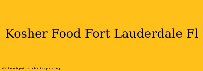 Kosher Food Fort Lauderdale Fl