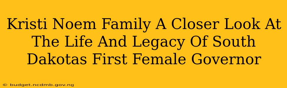 Kristi Noem Family A Closer Look At The Life And Legacy Of South Dakotas First Female Governor