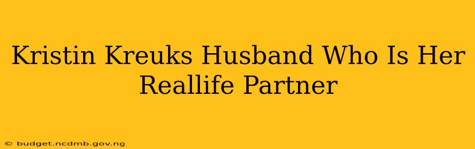 Kristin Kreuks Husband Who Is Her Reallife Partner