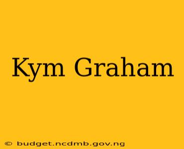 Kym Graham