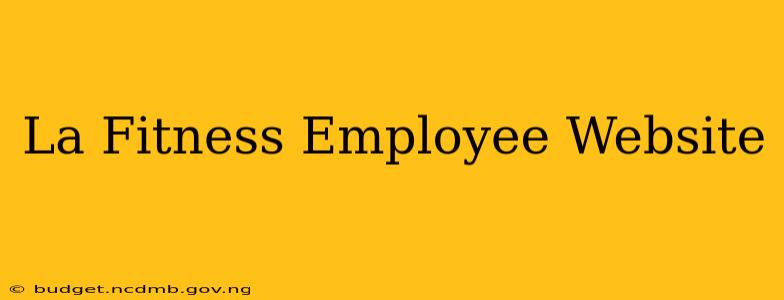 La Fitness Employee Website