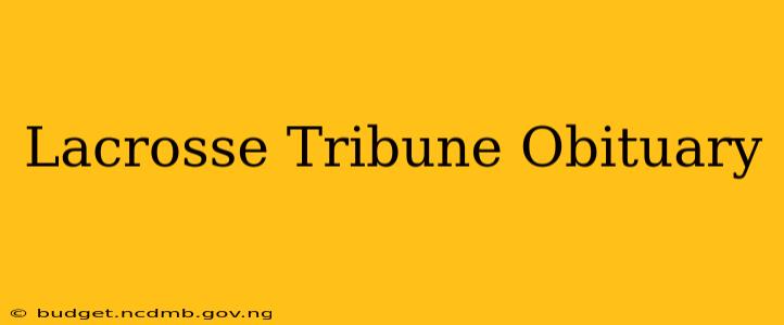 Lacrosse Tribune Obituary
