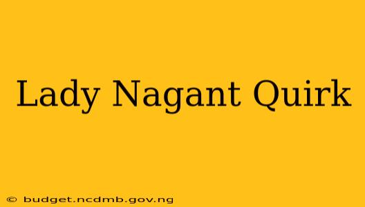 Lady Nagant Quirk