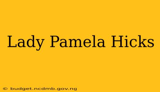 Lady Pamela Hicks