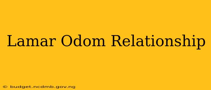 Lamar Odom Relationship