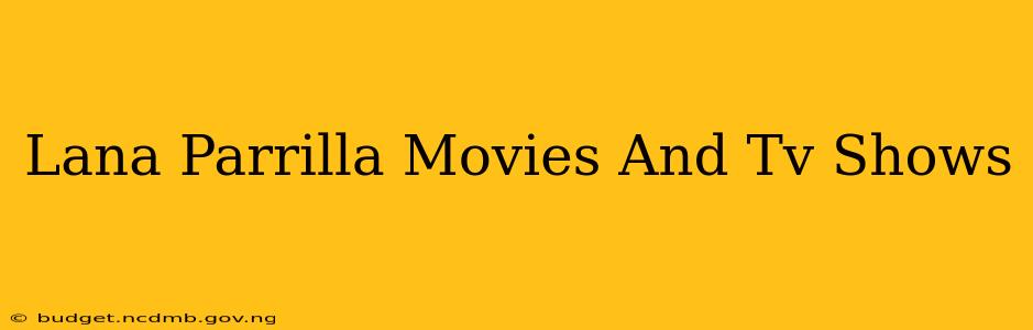 Lana Parrilla Movies And Tv Shows