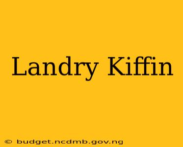 Landry Kiffin
