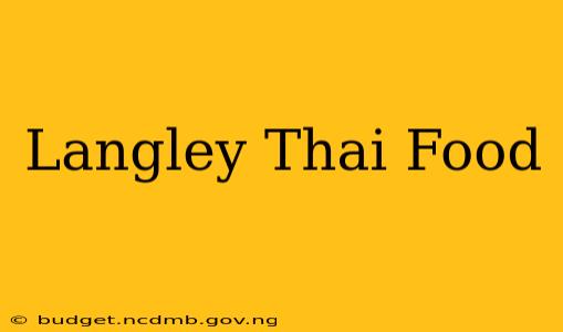 Langley Thai Food