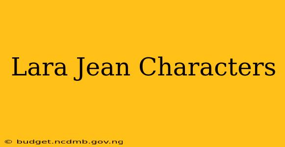 Lara Jean Characters