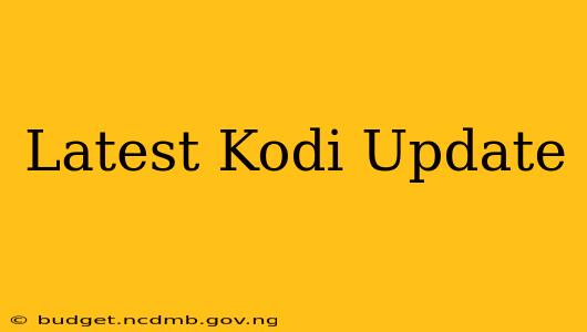 Latest Kodi Update