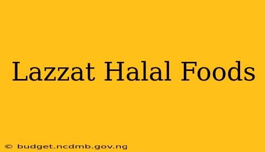Lazzat Halal Foods