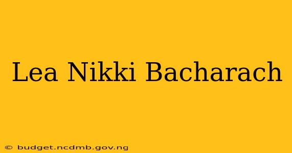 Lea Nikki Bacharach