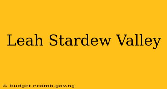 Leah Stardew Valley